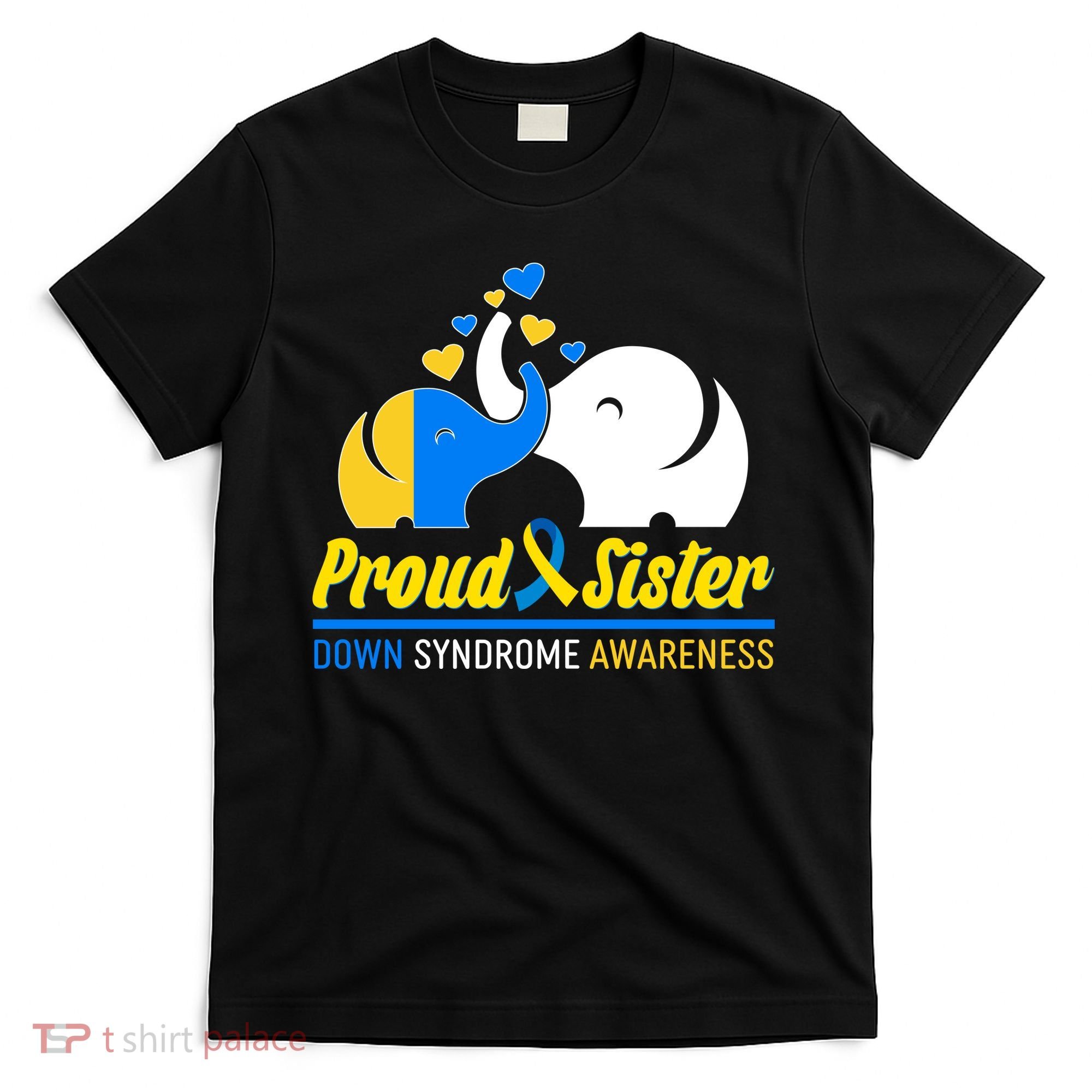 Proud Sister Down Syndrome Awareness Elephants T-Shirt