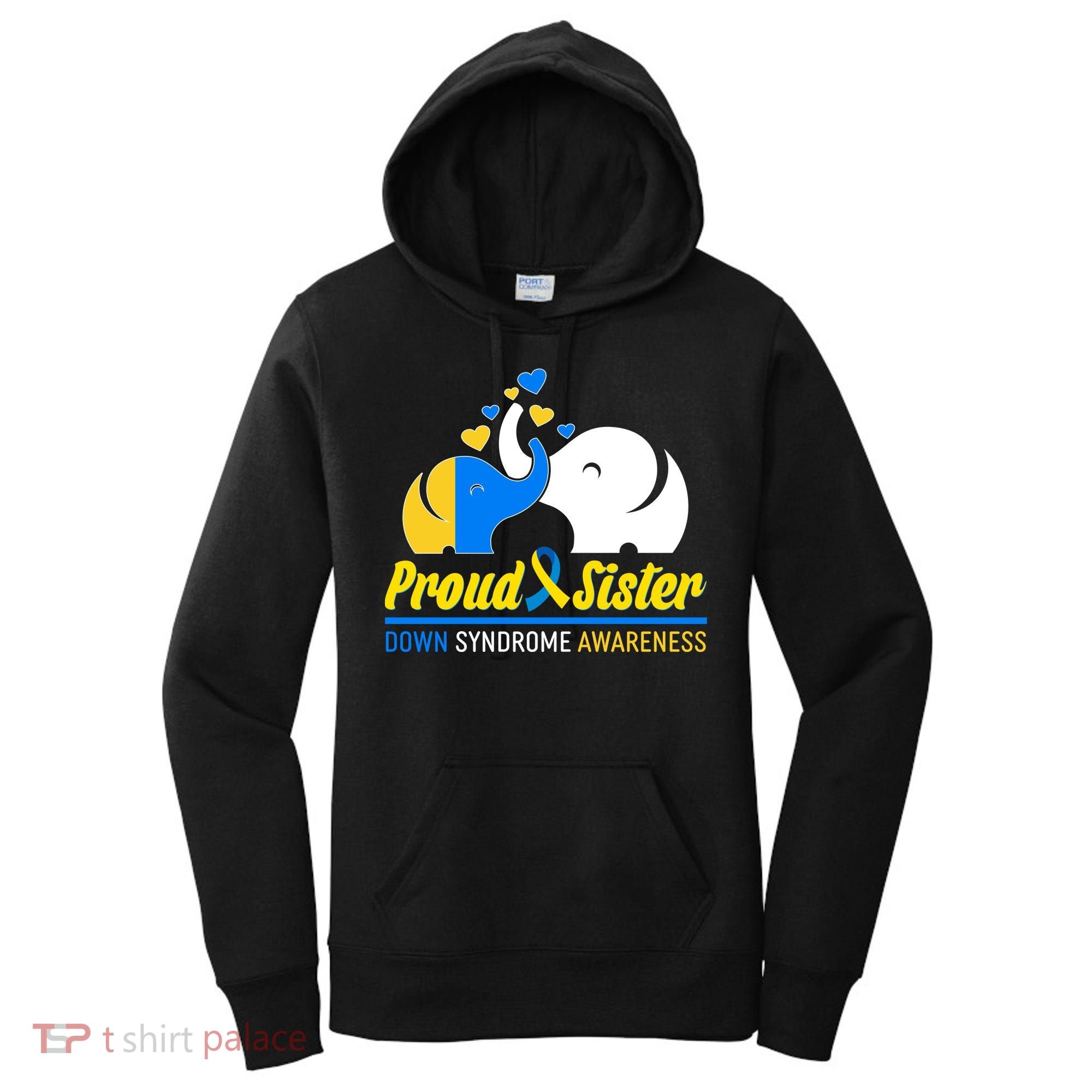 Proud Sister Down Syndrome Awareness Elephants Women's Hoodie