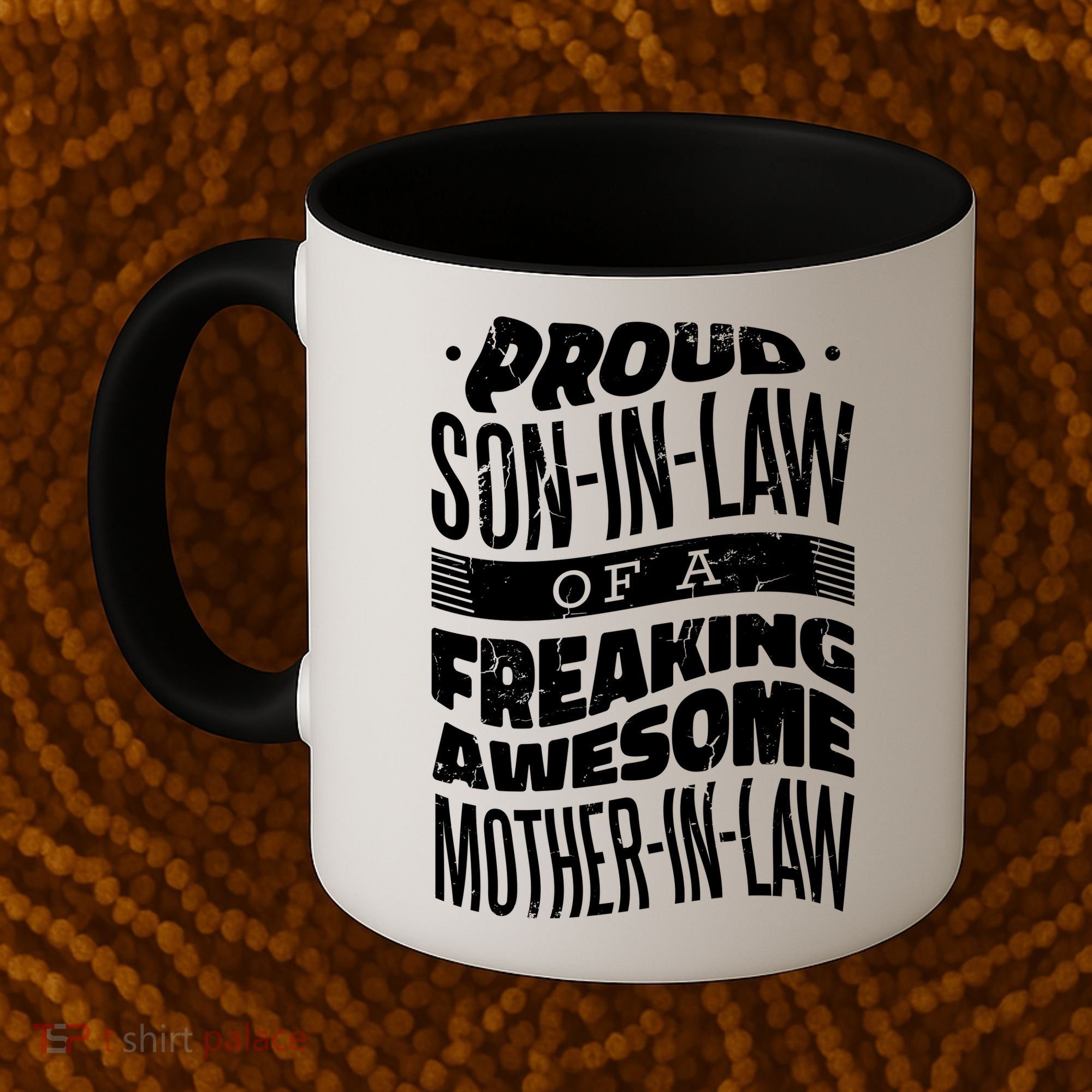 Proud Son-In-Law Of A Freaking Awesome Mother In Law Coffee Mug