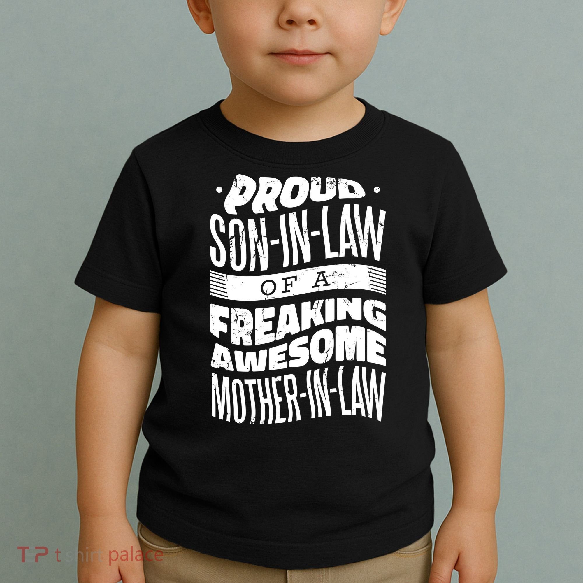 Proud Son-In-Law Of A Freaking Awesome Mother In Law Toddler T-Shirt