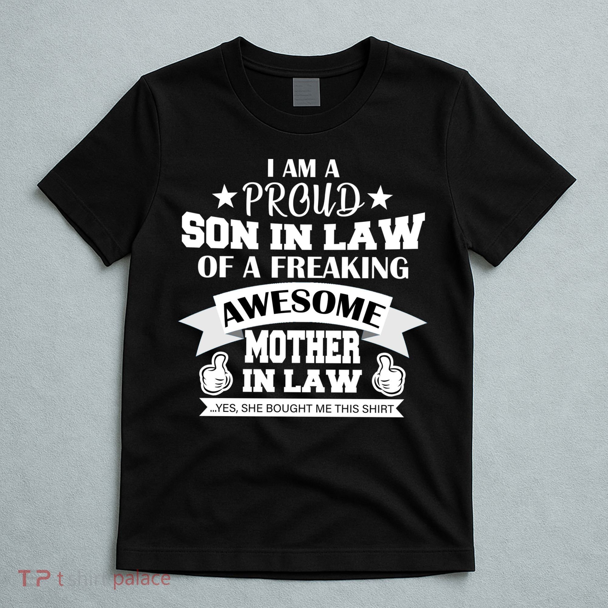Proud Son In Law Of An Awesome Mother in Law T-Shirt