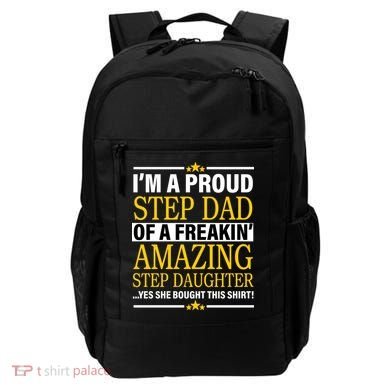 Proud Step Dad Of An Amazing Step Daughter Backpack
