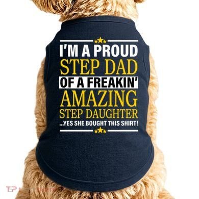 Proud Step Dad Of An Amazing Step Daughter Doggie Tank