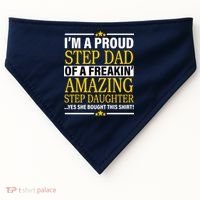 Proud Step Dad Of An Amazing Step Daughter USA-Made Doggie Bandana thumb 0