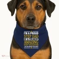 Proud Step Dad Of An Amazing Step Daughter USA-Made Doggie Bandana thumb 1