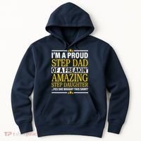 Proud Step Dad Of An Amazing Step Daughter Hoodie thumb 0