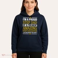 Proud Step Dad Of An Amazing Step Daughter Hoodie thumb 5