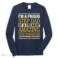 Proud Step Dad Of An Amazing Step Daughter Long Sleeve Shirt thumb 0