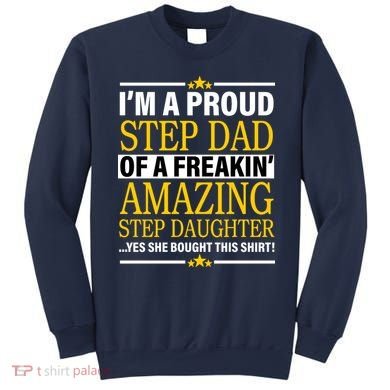 Proud Step Dad Of An Amazing Step Daughter Sweatshirt