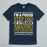 Proud Step Dad Of An Amazing Step Daughter T-Shirt thumb 5