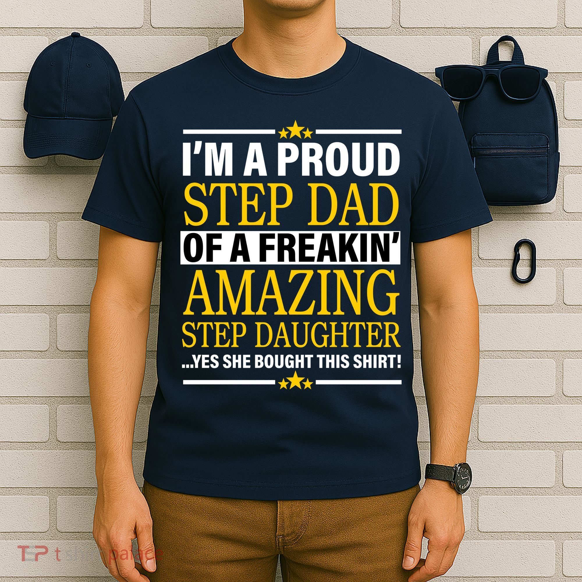 Proud Step Dad Of An Amazing Step Daughter T-Shirt