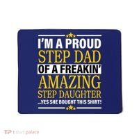 Proud Step Dad Of An Amazing Step Daughter Mousepad thumb 0