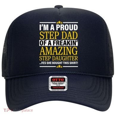 Proud Step Dad Of An Amazing Step Daughter Hat