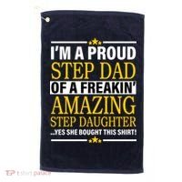 Proud Step Dad Of An Amazing Step Daughter Golf Towel thumb 0