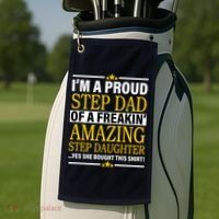 Proud Step Dad Of An Amazing Step Daughter Golf Towel thumb 2