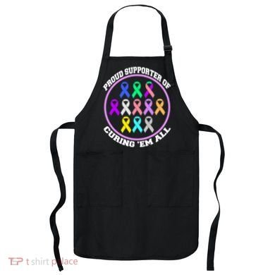 Proud Supporter Of Curing Them All Apron