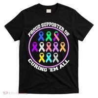 Proud Supporter Of Curing Them All T-Shirt thumb 0
