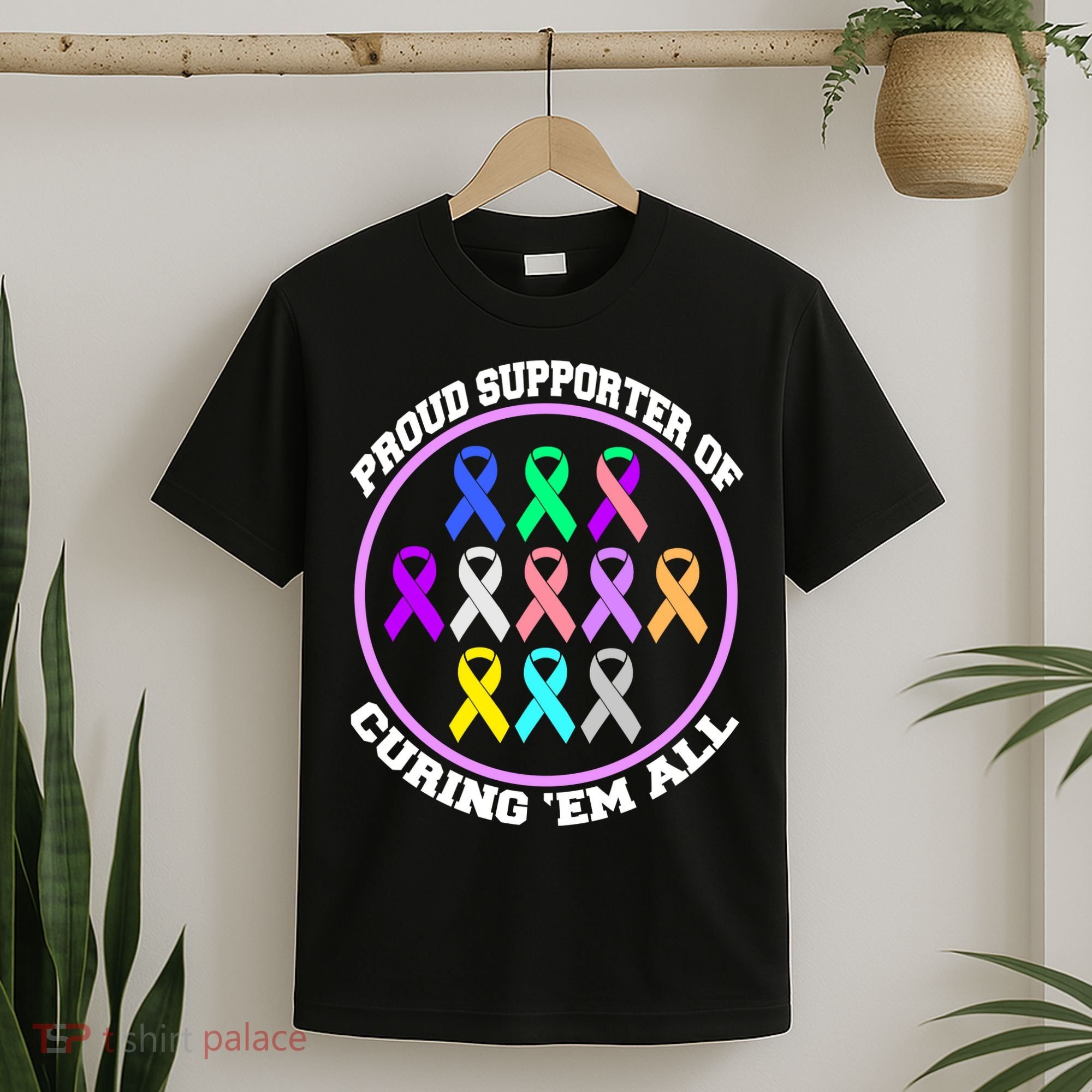 Proud Supporter Of Curing Them All T-Shirt