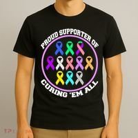 Proud Supporter Of Curing Them All T-Shirt thumb 3