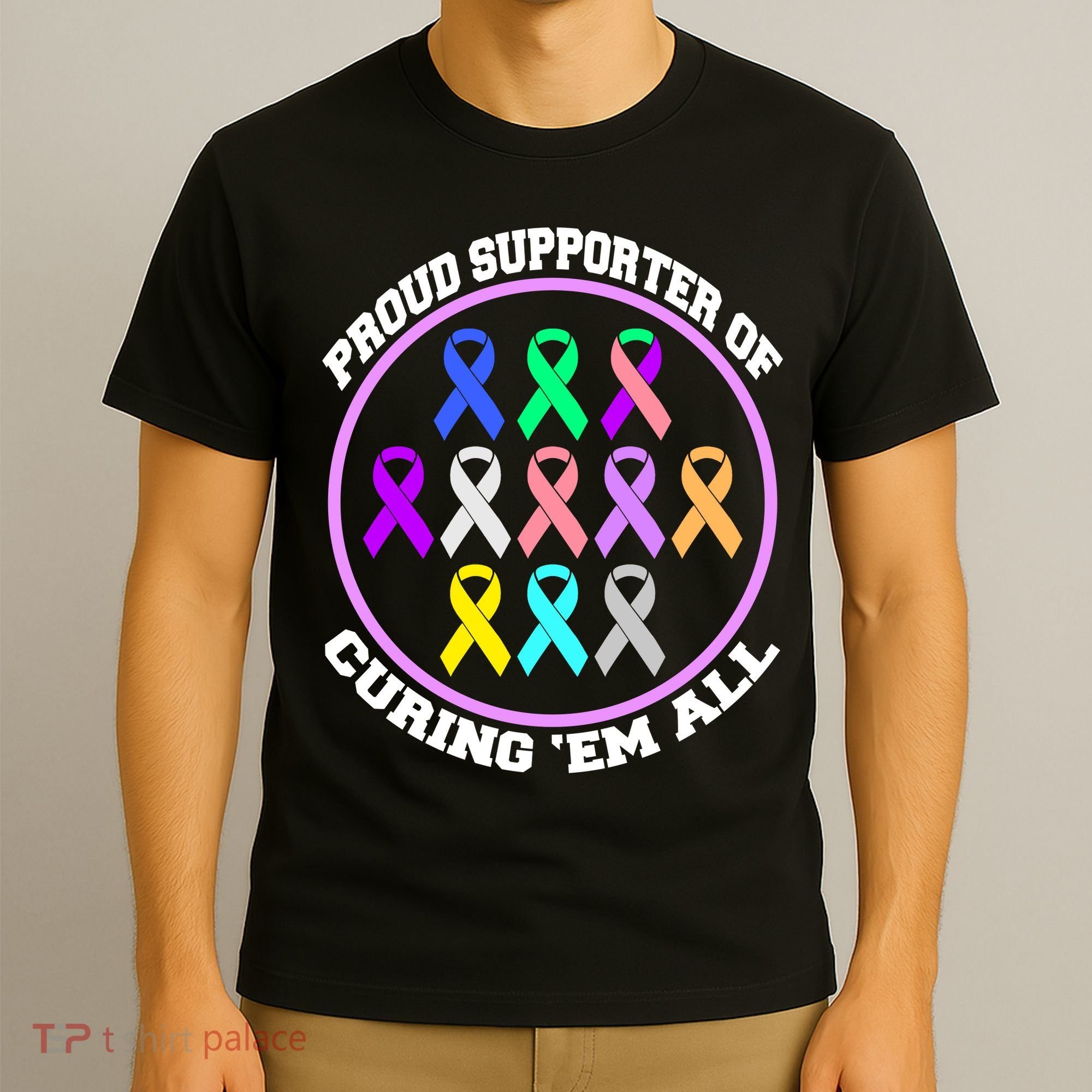 Proud Supporter Of Curing Them All T-Shirt