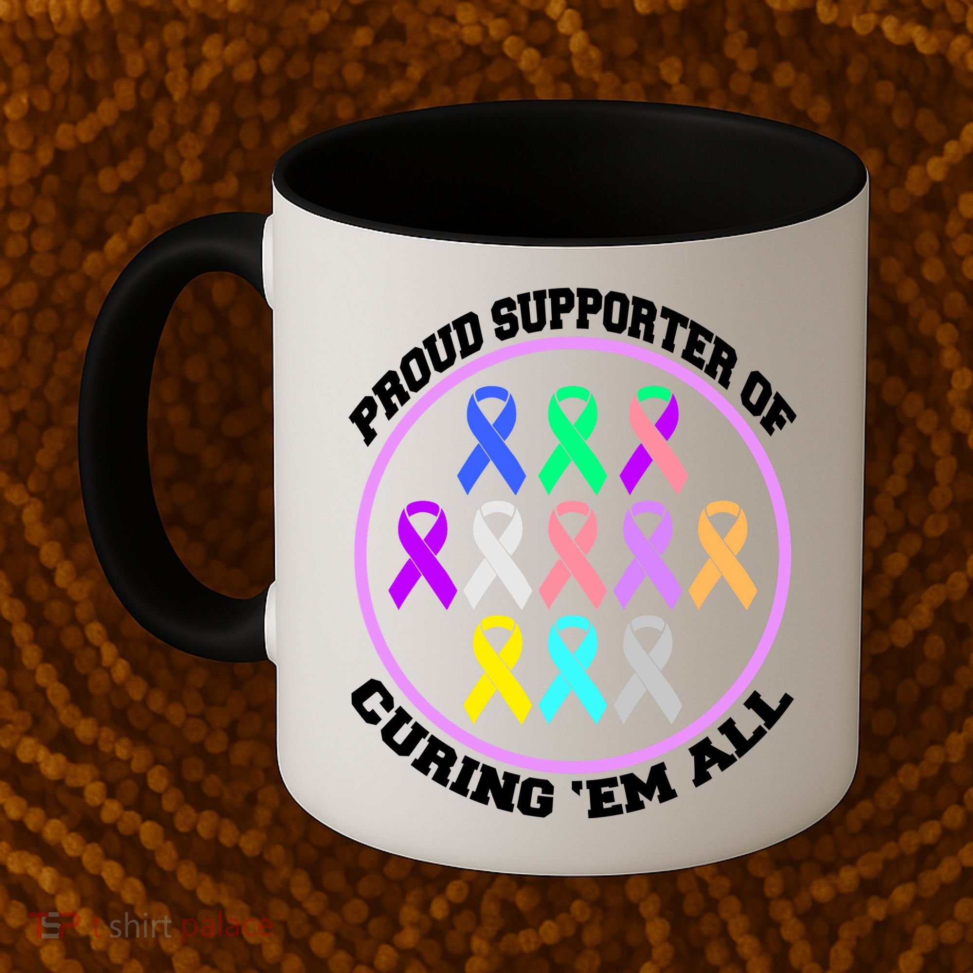 Proud Supporter Of Curing Them All Coffee Mug