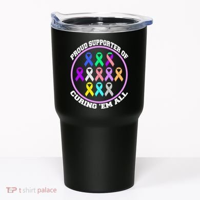 Proud Supporter Of Curing Them All Tumbler