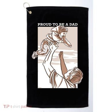 Proud To Be A Dad Golf Towel