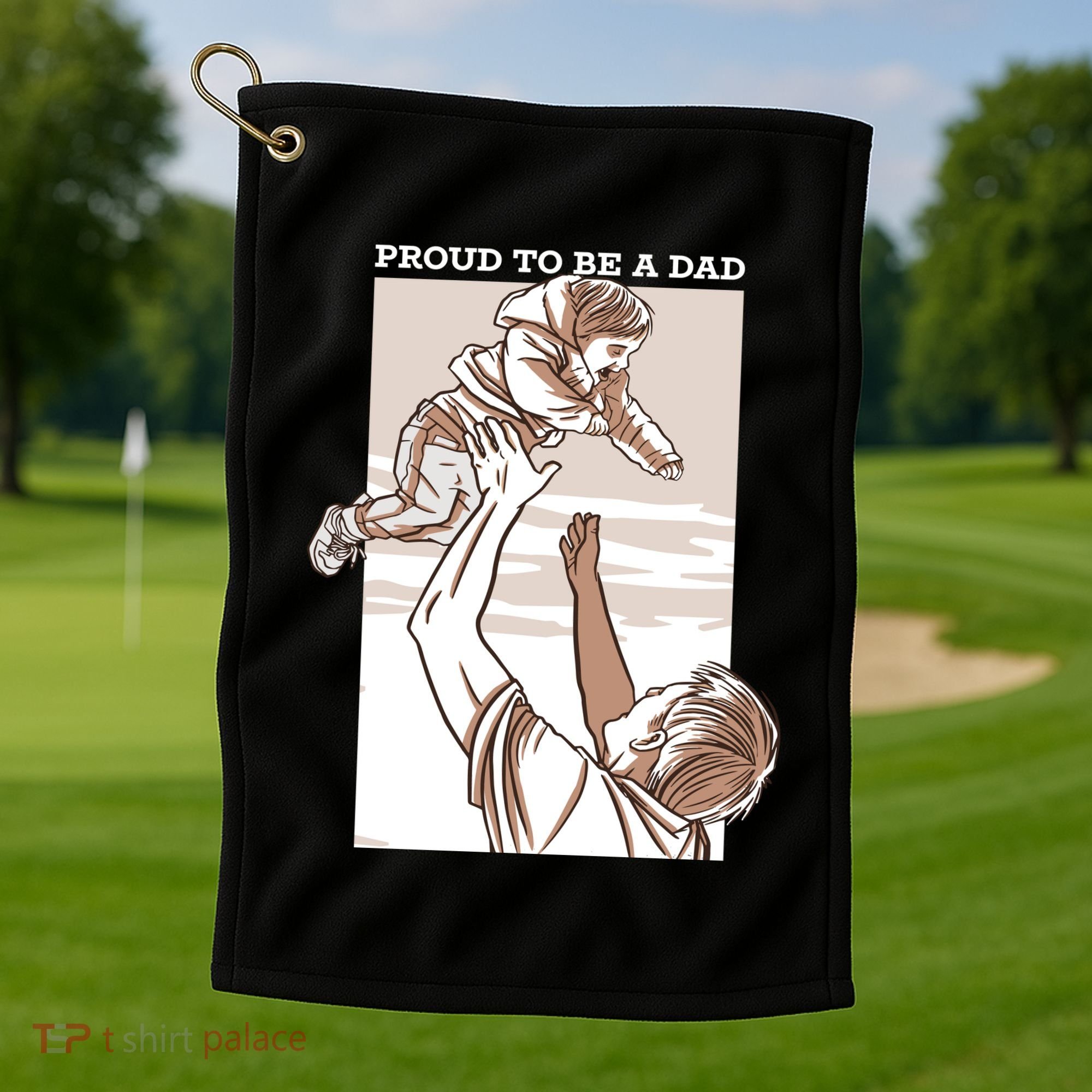 Proud To Be A Dad Golf Towel