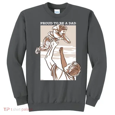 Proud To Be A Dad Sweatshirt