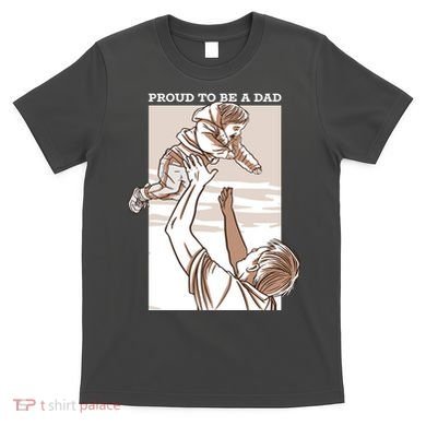 Proud To Be A Dad T-Shirt