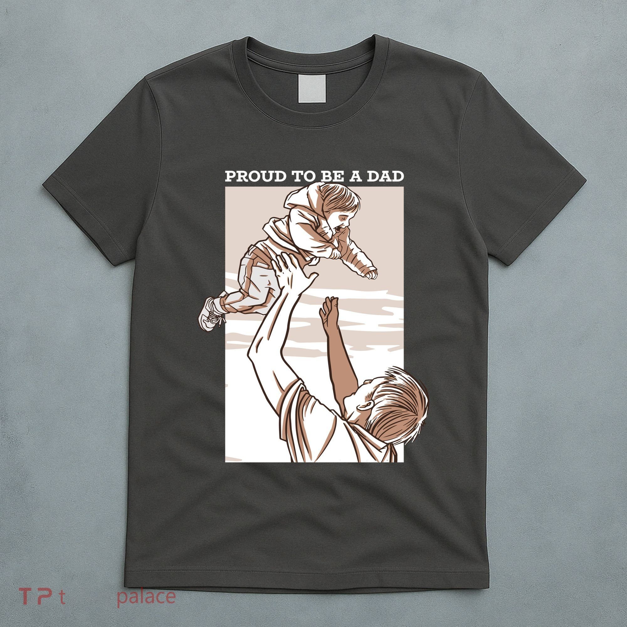 Proud To Be A Dad T-Shirt