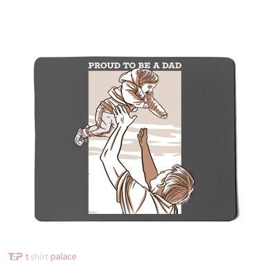 Proud To Be A Dad Mousepad