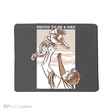 Proud To Be A Dad Mousepad