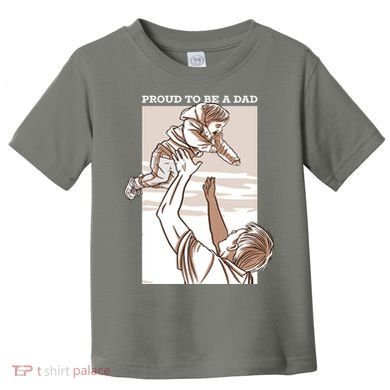 Proud To Be A Dad Toddler T-Shirt