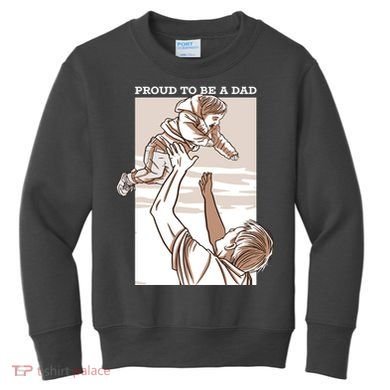 Proud To Be A Dad Kids Sweatshirt