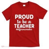 Proud To Be A Teacher #differencemaker T-Shirt thumb 0
