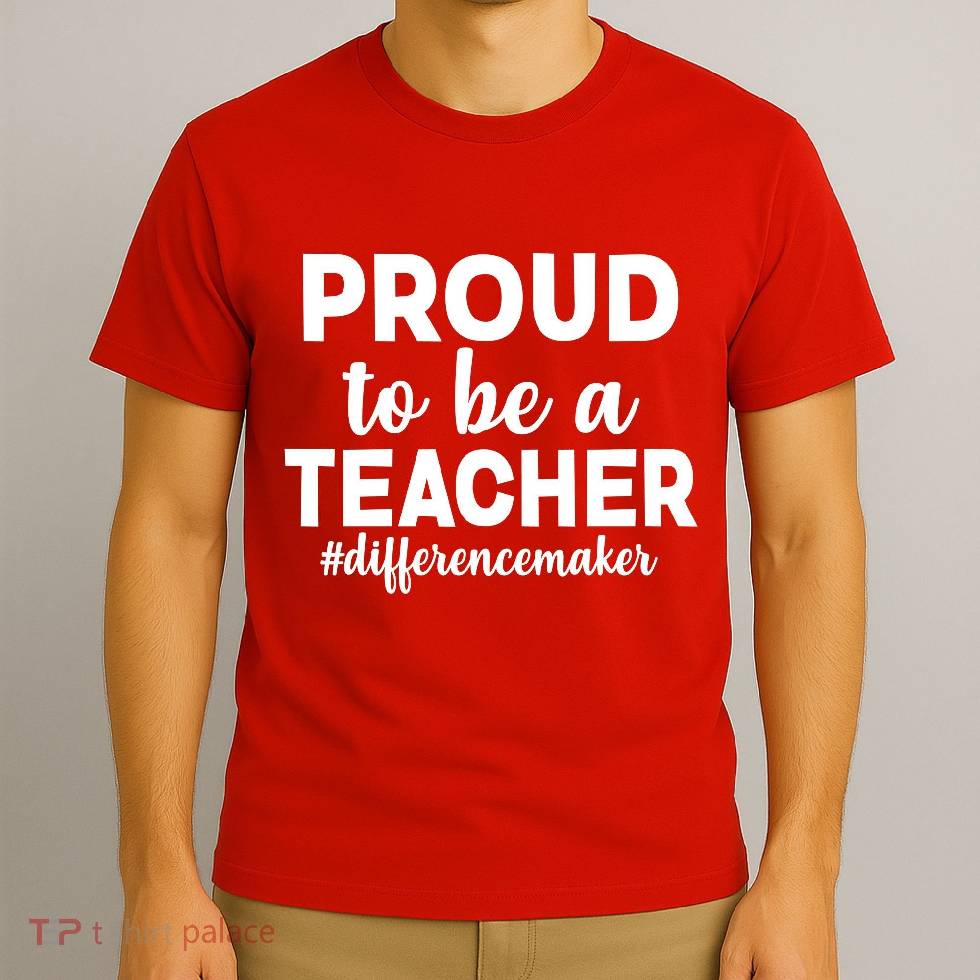 Proud To Be A Teacher #differencemaker T-Shirt