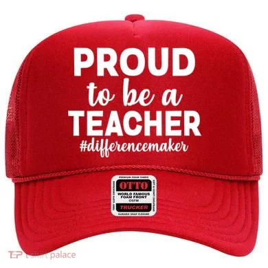 Proud To Be A Teacher #differencemaker Hat
