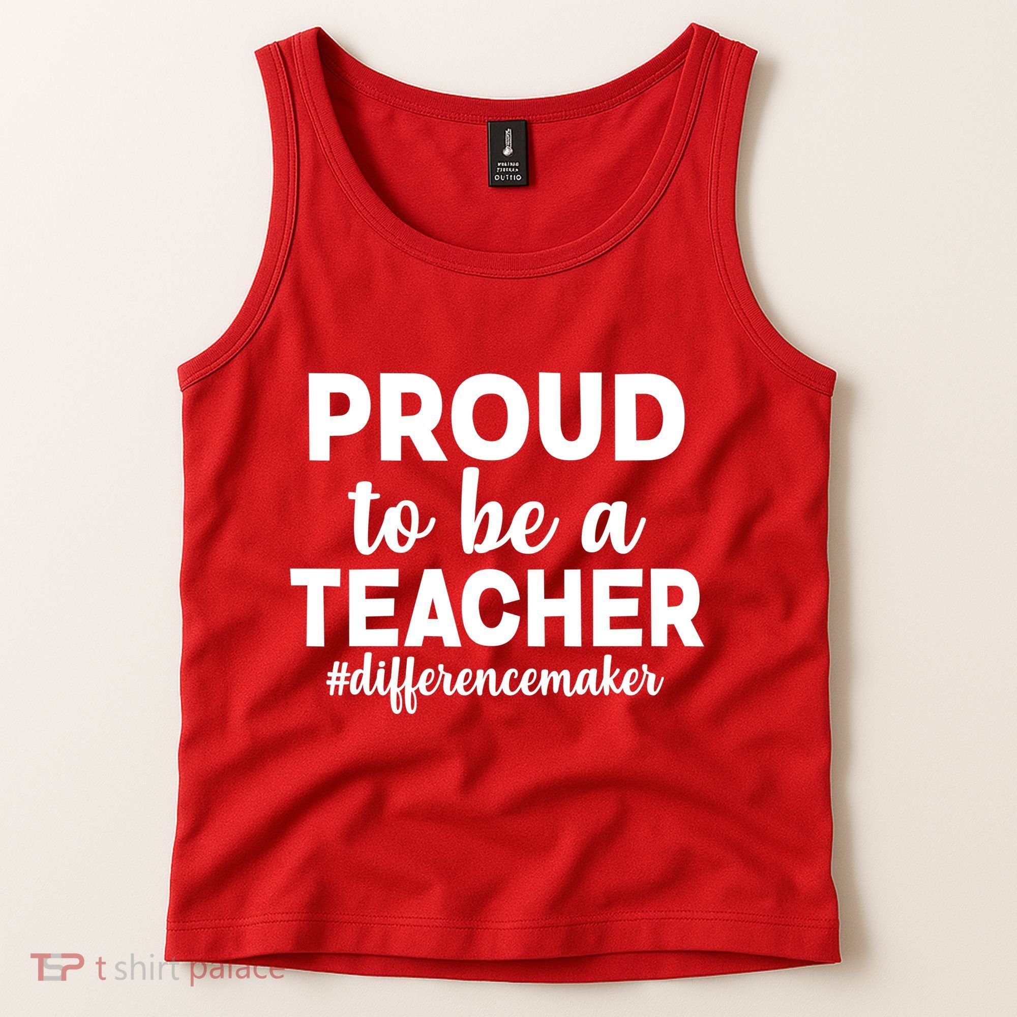 Proud To Be A Teacher #differencemaker Tank Top