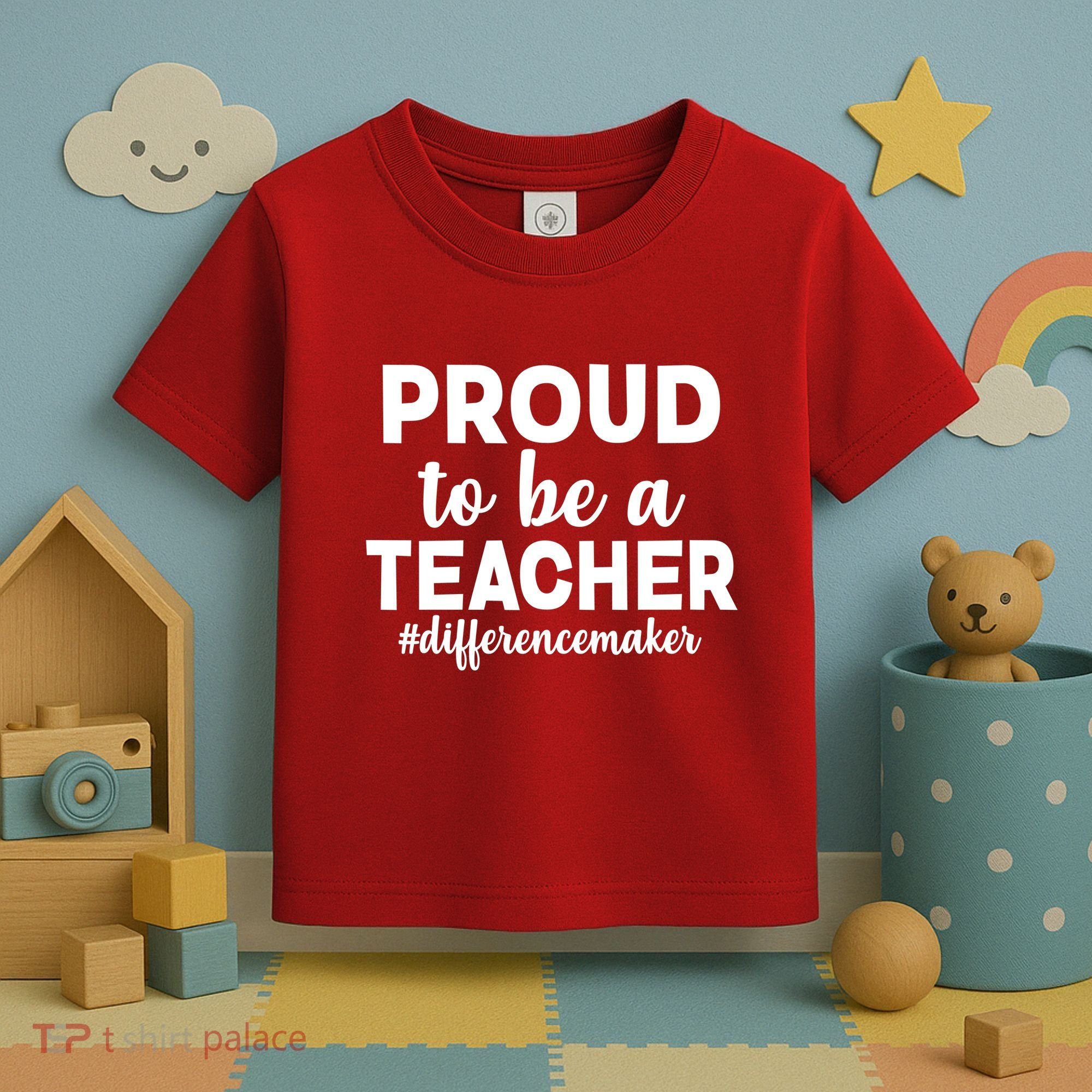 Proud To Be A Teacher #differencemaker Toddler T-Shirt