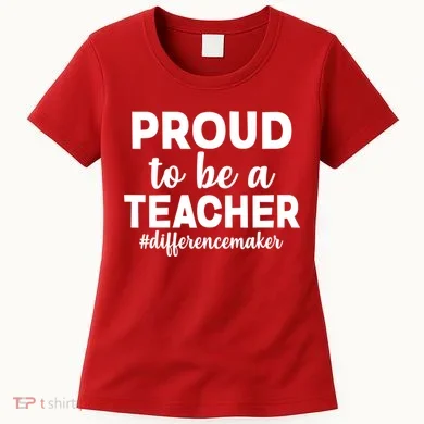 Proud To Be A Teacher #differencemaker Women's T-Shirt
