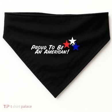 Proud To Be An American! USA-Made Doggie Bandana