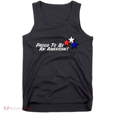 Proud To Be An American! Tank Top