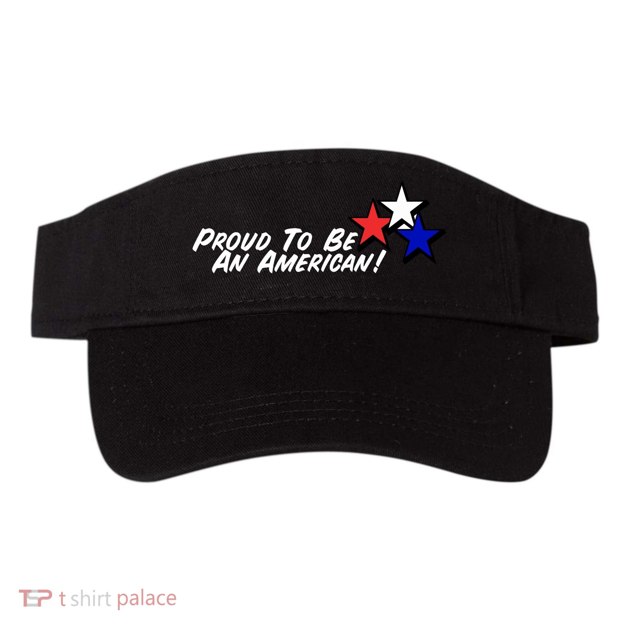 Proud To Be An American! Visor