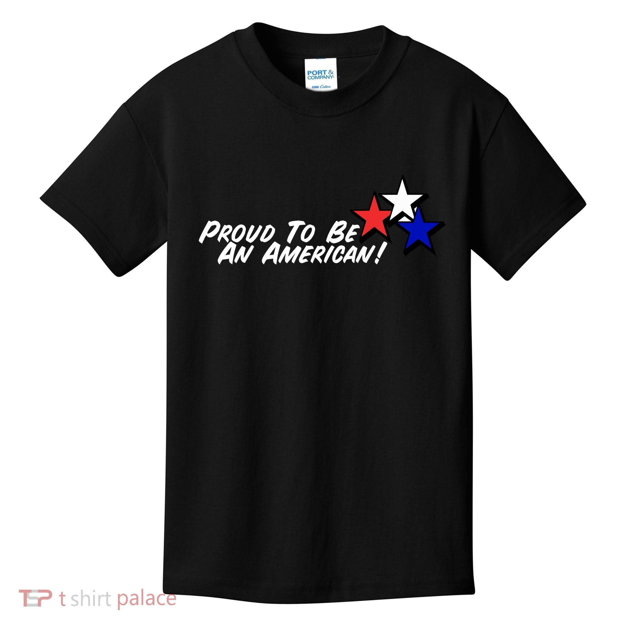 Proud To Be An American! Kids T-Shirt