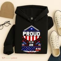 Proud To Be An American Patriotic Hoodie thumb 4