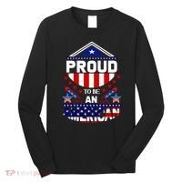 Proud To Be An American Patriotic Long Sleeve Shirt thumb 0