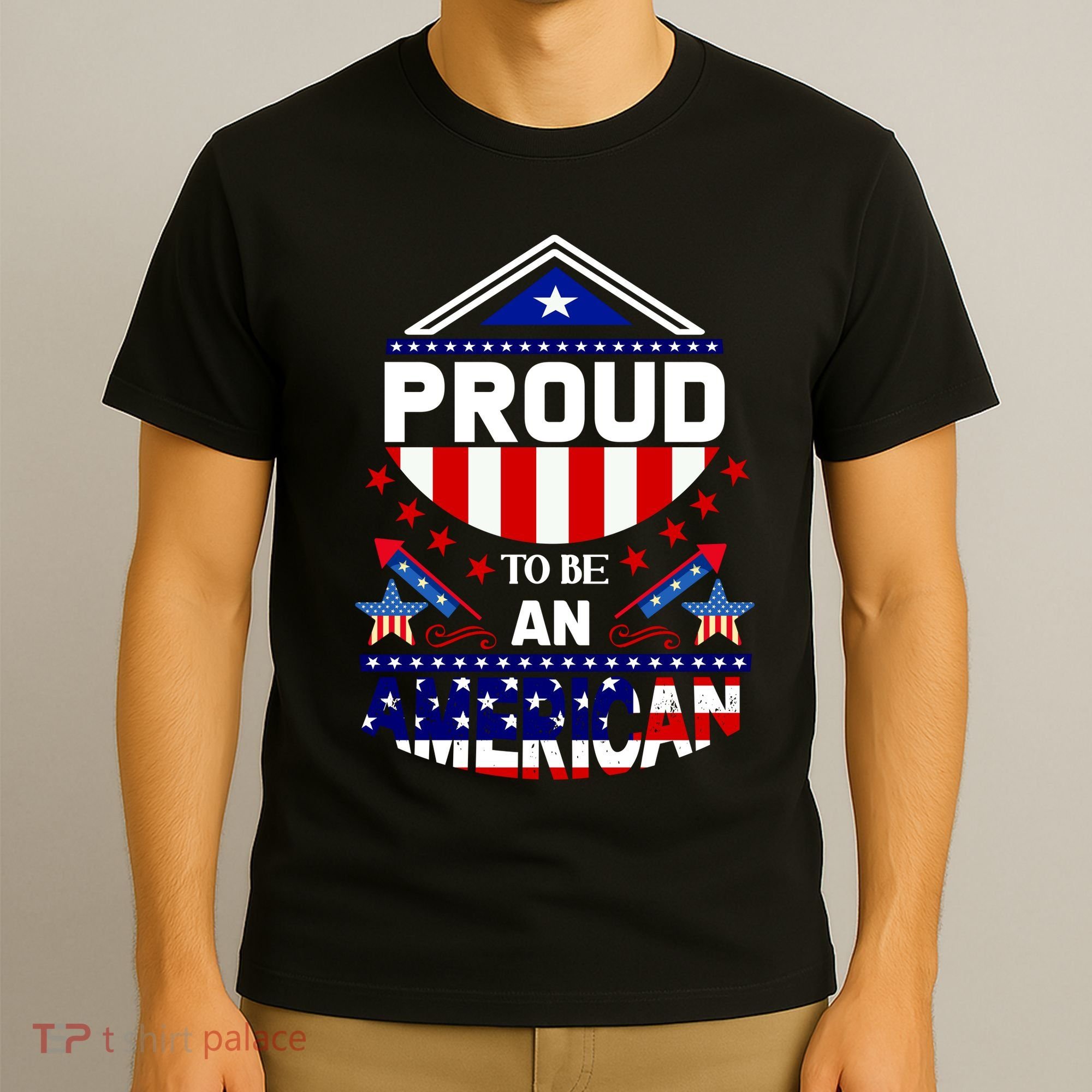 Proud To Be An American Patriotic T-Shirt