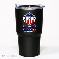 Proud To Be An American Patriotic Tumbler thumb 0
