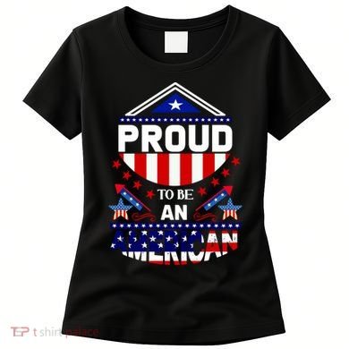 Proud To Be An American Patriotic Women's T-Shirt